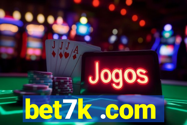 bet7k .com